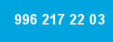 996 217 22 03